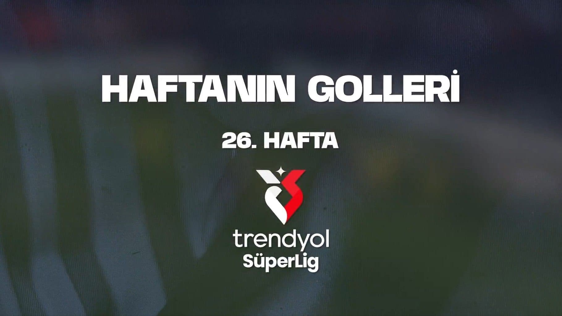 VİDEO | İşte Süper Lig'de haftanın en güzel golleri!