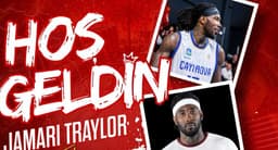 Göztepe Basketbol, Jamari Traylor’ı kadrosuna kattı