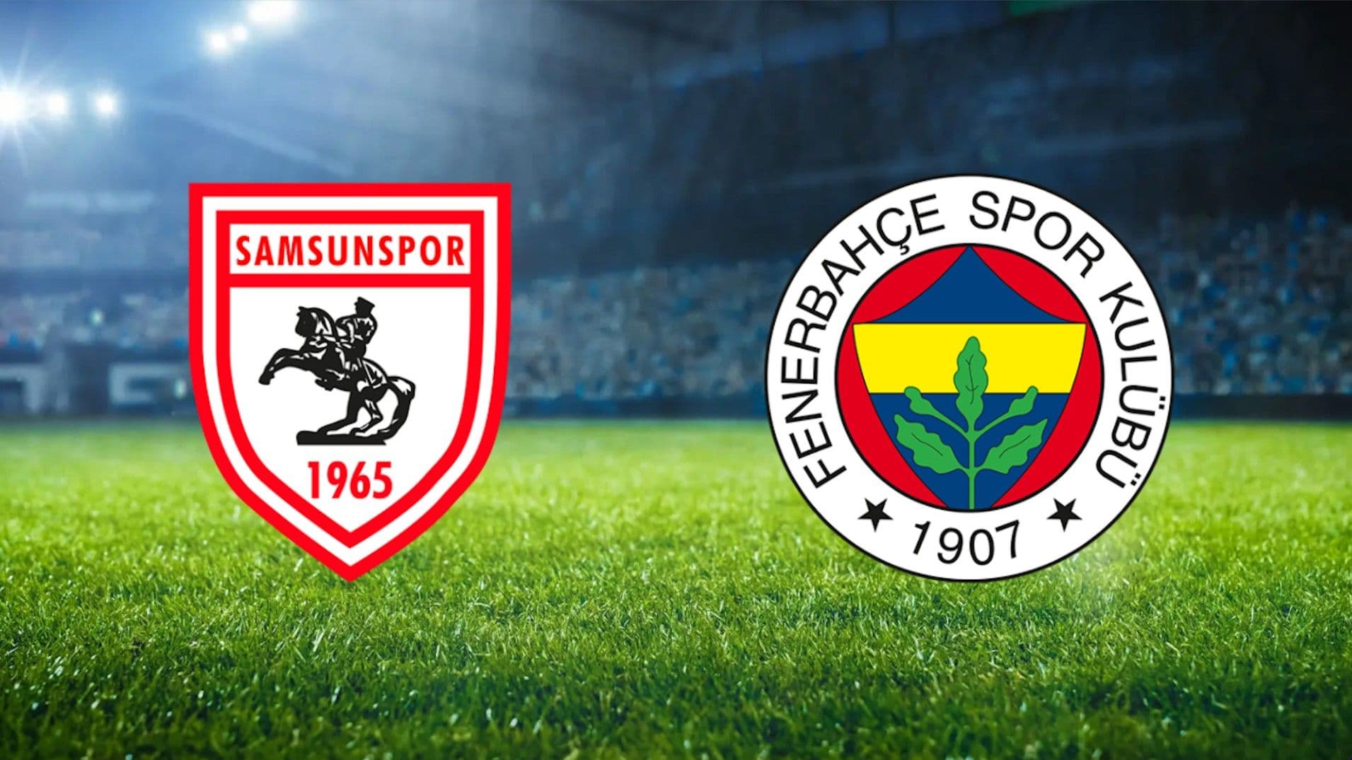 Samsunspor - Fenerbahçe maçı canlı izle linki