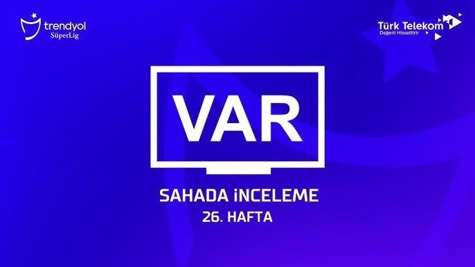 Süper Lig'de 26. haftanın VAR kayıtları açıklandı
