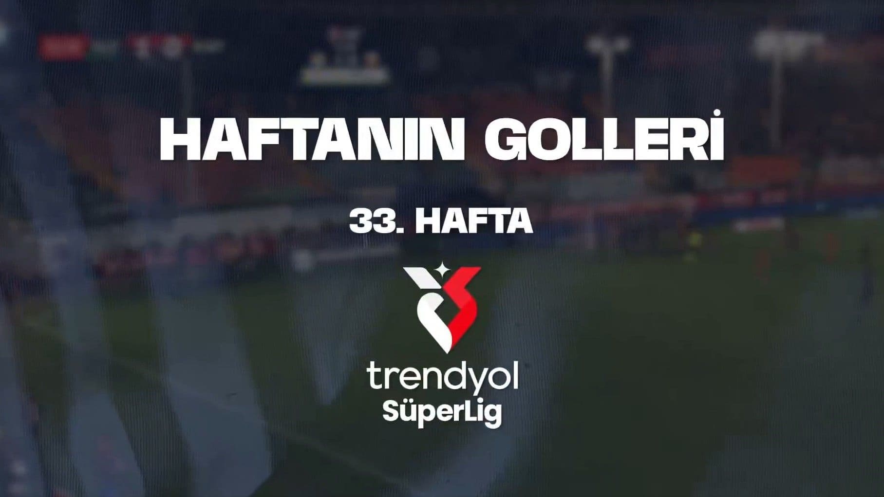 VİDEO | İşte Süper Lig'de haftanın golleri