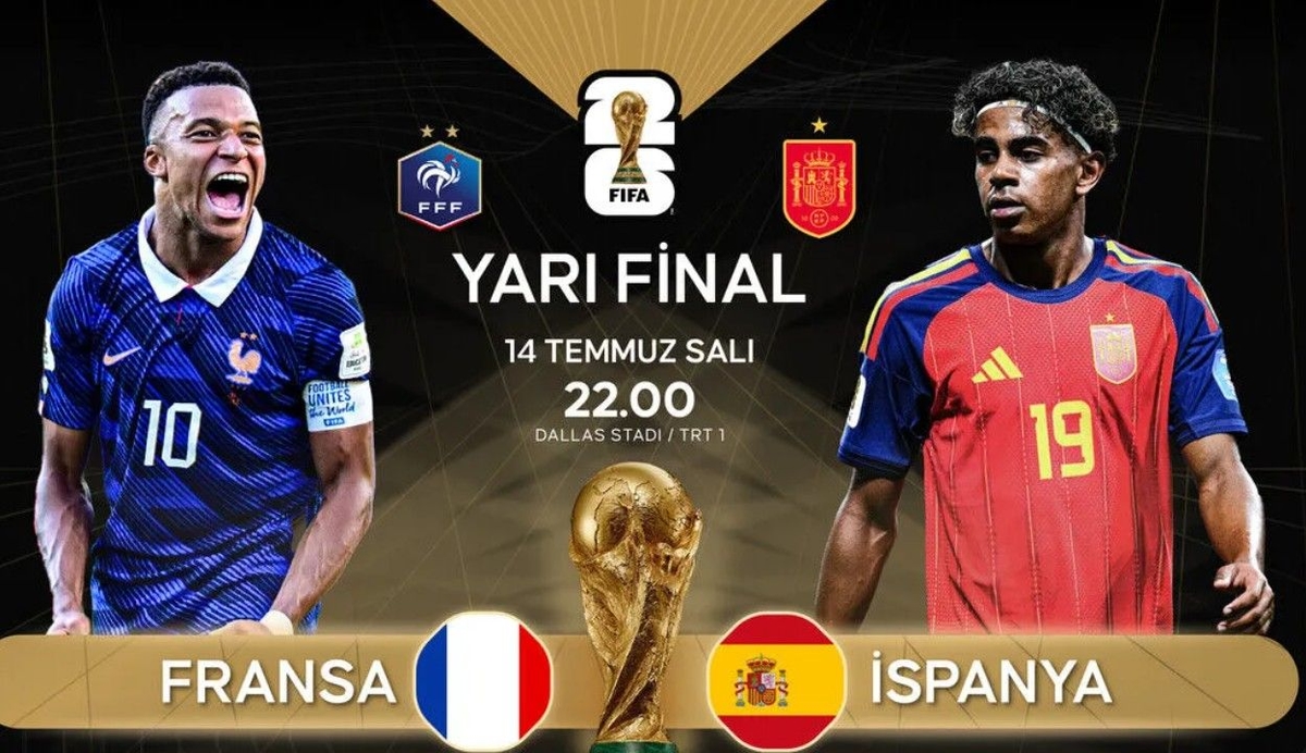 2026 Dünya Kupası'nda Fransa ile İspanya, ilk final bileti için karşılaşıyor