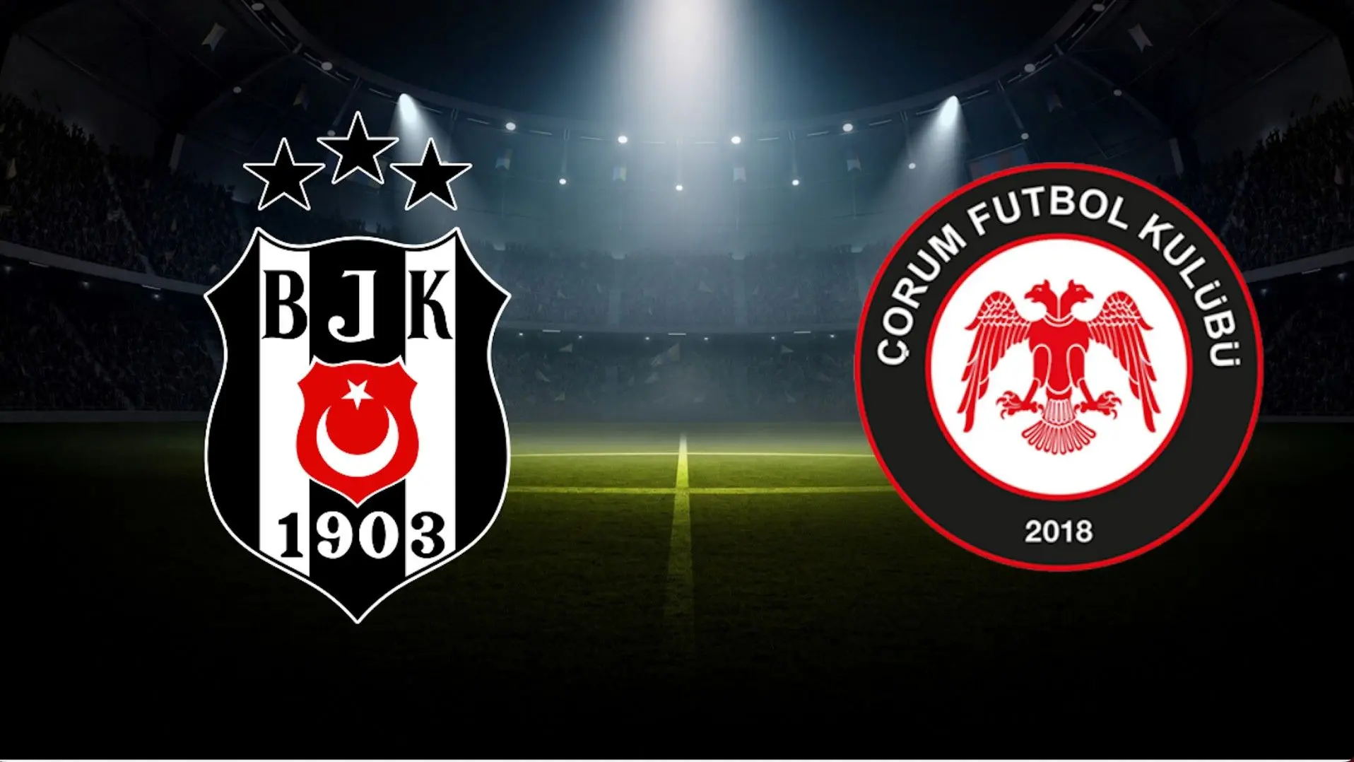 Beşiktaş - Çorum FK maçı canlı izle linki! Bein Sports 2- TOD TV canlı yayın linki