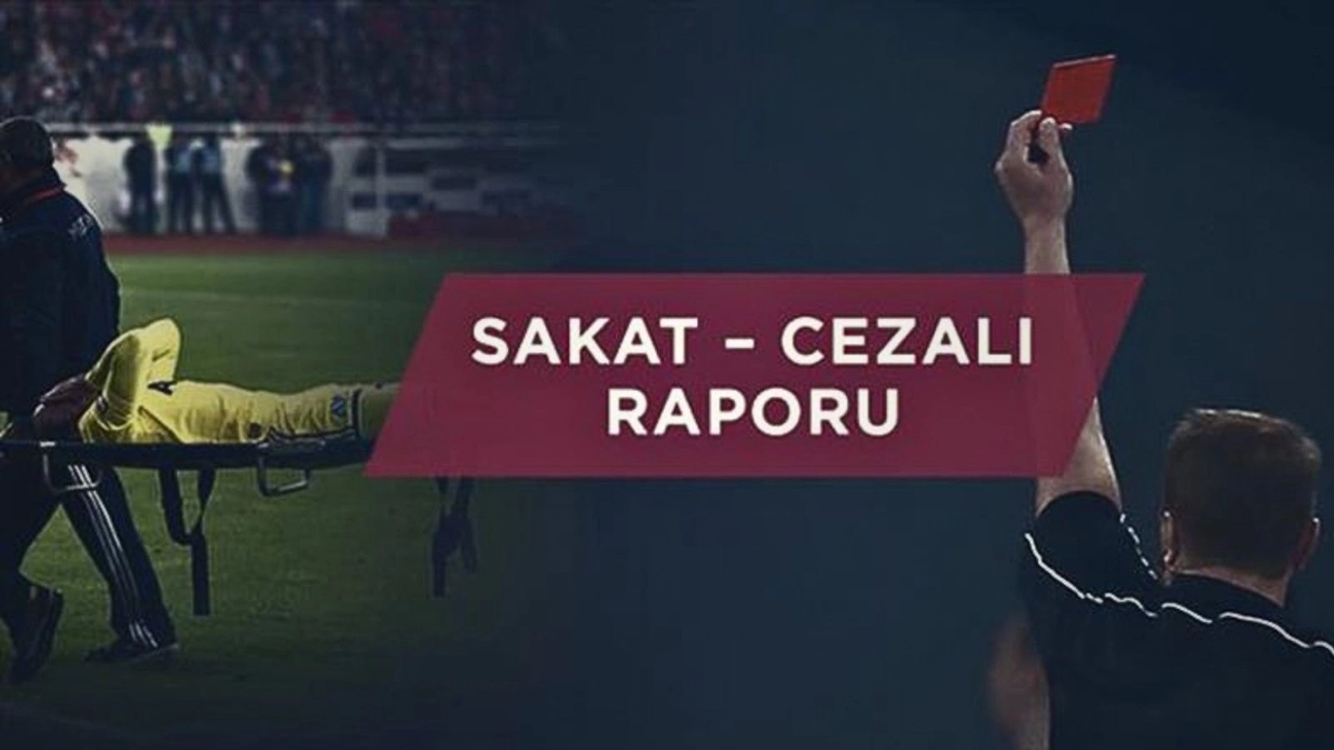Süper Lig 4. hafta sakatlar, cezalılar ve eksikler listesi
